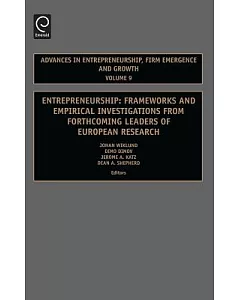 Entrepreneurship: Frameworks and Empirical Investigations from Forthcoming Leaders of European Research