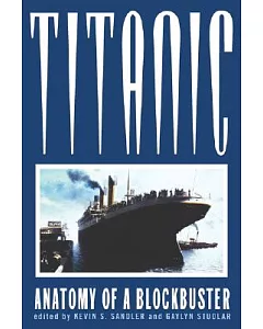 Titanic: Anatomy of a Blockbuster