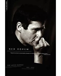 The Later Diaries of Ned rorem: 1961-1972