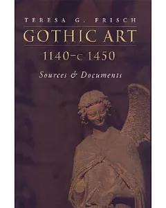 Gothic Art 1140-C 1450: Sources and Documents
