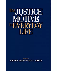 The Justice Motive in Everyday Life