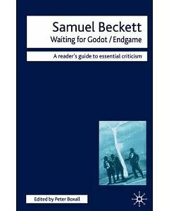 Samuel Beckett: Waiting for Godot-Endgame
