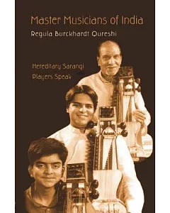 Master Musicians Of India: Hereditary Sarangi Players Speak