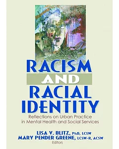 Racism And Racial Identity: Reflections on Urban Practice in Mental Health And Social Services