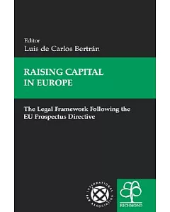 Raising Capital in Europe: The Legal Framework Following the Eu Prospectus Directive