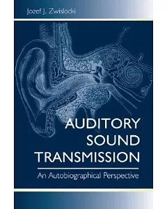 Auditory Sound Transmission: An Autobiographical Perspective