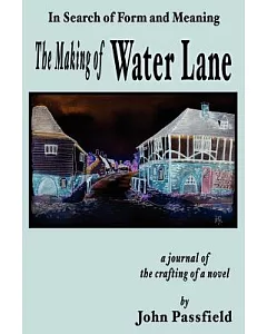 The Making of Water Lane: In Search of Form And Meaning