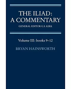 The Iliad: A Commentary : Books 9-12