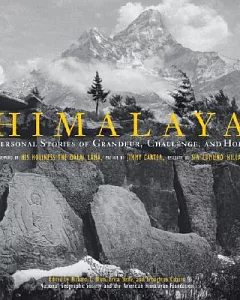 Himalaya: Personal Accounts of Grandeur, Challenge, and Hope