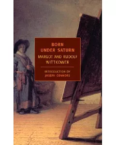 Born Under Saturn: The Character And Conduct of Artists