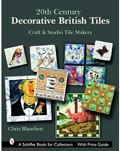 20th Century Decorative British Tiles: Craft And Studio Tile Makers