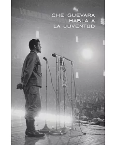 Che guevara Habla a LA Juventud/Che guevara Speaks to the Young