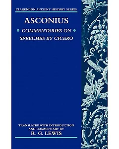 Asconius: Commentaries on Speeches of Cicero