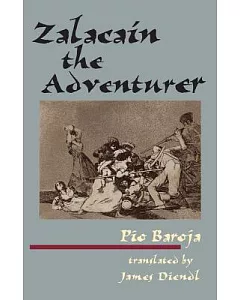 Zalacain the Adventurer: The History of the Good Fortune and Wanderings of Martin Zalacain of Urbia