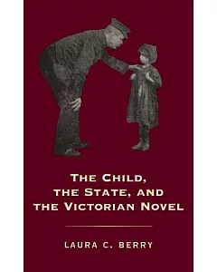 The Child, the State, and the Victorian Novel