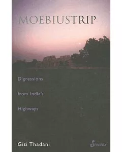 Moebius Trip: Digressions from India’s Highways