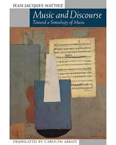 Music and Discourse: Toward a Semiology of Music/Translated from French