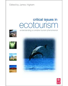 Critical Issues in Ecotourism: Understanding a Complex Tourism Phenomenon
