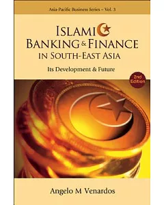Islamic Banking & Finance in South-East Asia: Its Development & Future