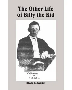 The Other Life Of Billy The Kid