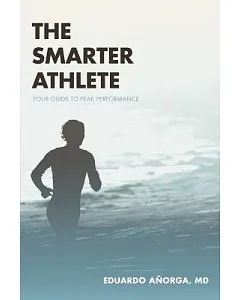 The Smarter Athlete: Your Guide to Peak Performance