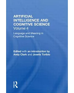 Language and Meaning in Cognitive Science: Cognitive Issues and Semantic Theory