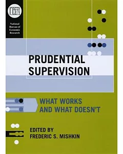 Prudential Supervision: What Works and What Doesn’t