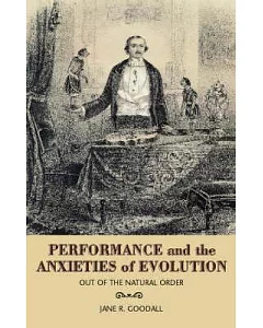 Performance and Evolution in the Age of Darwin: Out of the Natural Order