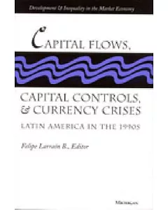 Capital Flows, Capital Controls, and Currency Crises: Latin America in the 1990s
