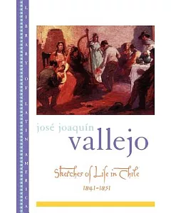 Sketches of Life in Chile, 1841-1851