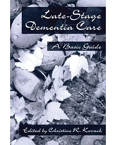 Late-Stage Dementia Care: A Basic Guide