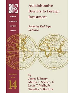 Administrative Barriers to Foreign Investment: Reducing Red tape in Africa