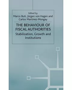 The Behaviour of Fiscal Authorities: Stabilisation, Growth and Institutions