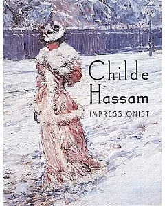 Childe Hassam: Impressionist