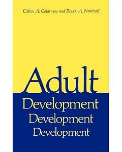 Adult Development, a New Dimension in Psychodynamic Theory and Practice