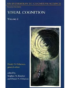 An Invitation to Cognitive Science: Visual Cognition