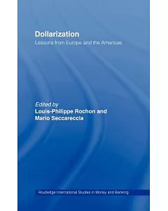 Dollarization: Lessons from Europe and the Americas