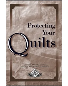 Protecting Your Quilts Owner’s Guide: A Guide for Quilt Owners