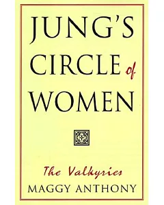 Jung’s Circle of Women: The Valkyries