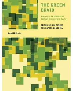 Green Braid: Towards an Architecture of Ecology, Economy and Equity