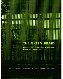The Green Braid: Towards an Architecture of Ecology, Economy And Equity