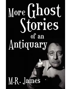 More Ghost Stories of an Antiquary
