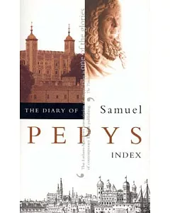 The Diary of Samuel pepys: Index