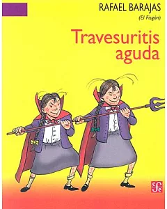 Travesuritis Aguda / Acute Mischief