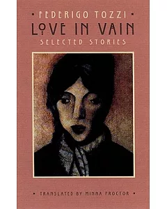 Love in Vain: Selected Stories of Federigo tozzi
