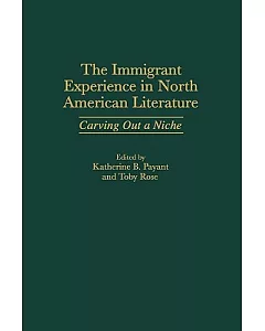 The Immigrant Experience in North American Literature: Carving Out a Niche