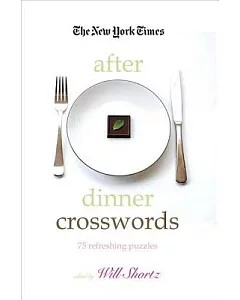 The New York Times After Dinner Crosswords: 75 Refreshing Puzzles