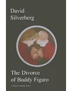 The Divorce of Buddy Figaro: A Taoist Comedy