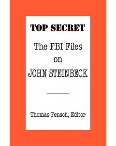 Top Secret: The FBI Files on John Steinbeck