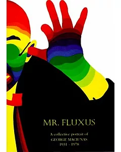 Mr. Fluxus: A Collective Portrait of George Maciunas 1931-1978